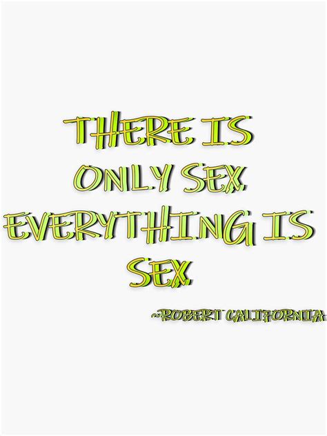 There Is Only Sex